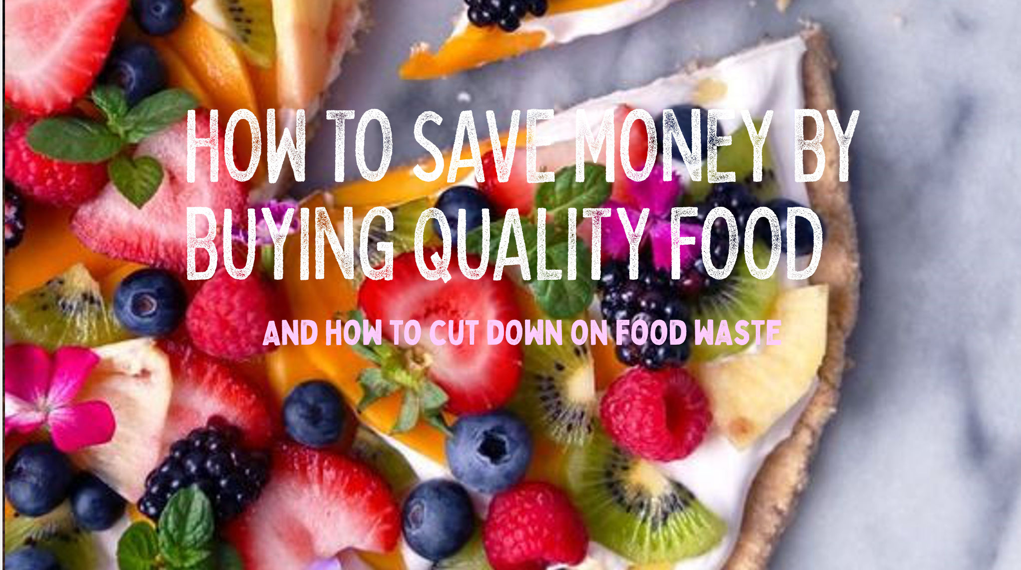 FOOD QUALITY MATTERS HOW TO GET THE BIGGEST BANG FROM YOUR ORGANIC