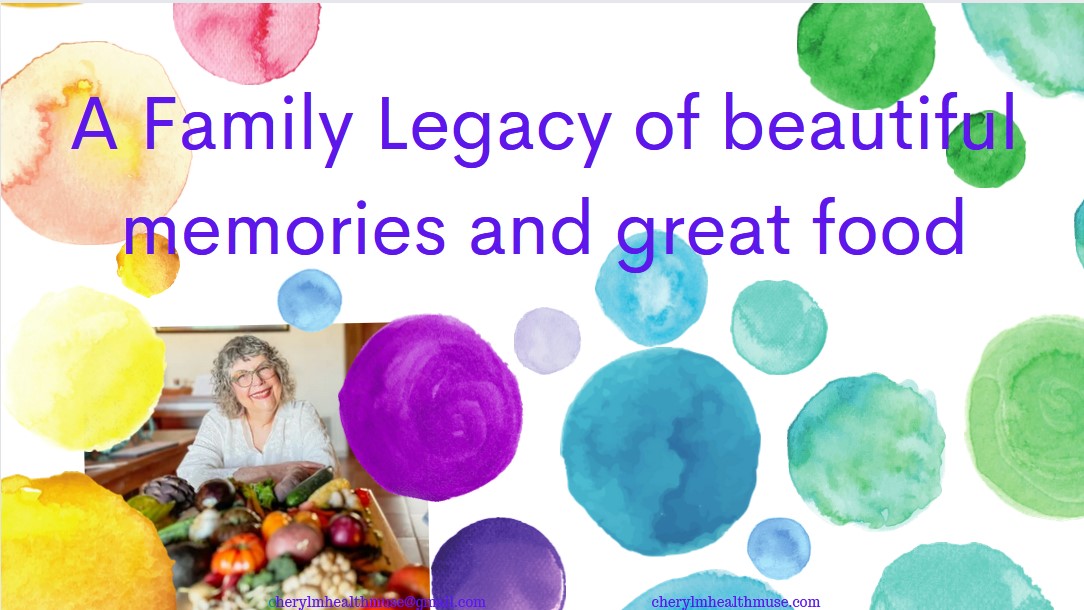Legacy Recipes in honor of my family traditions growing up - Cheryl M ...